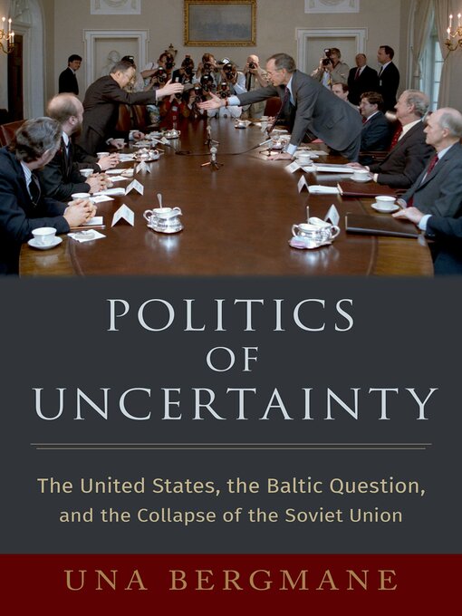 Title details for Politics of Uncertainty by Una Bergmane - Available
